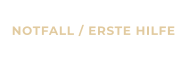 NOTFALL / ERSTE HILFE