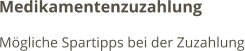 Medikamentenzuzahlung Mögliche Spartipps bei der Zuzahlung