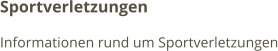 Sportverletzungen Informationen rund um Sportverletzungen