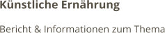 Künstliche Ernährung Bericht & Informationen zum Thema